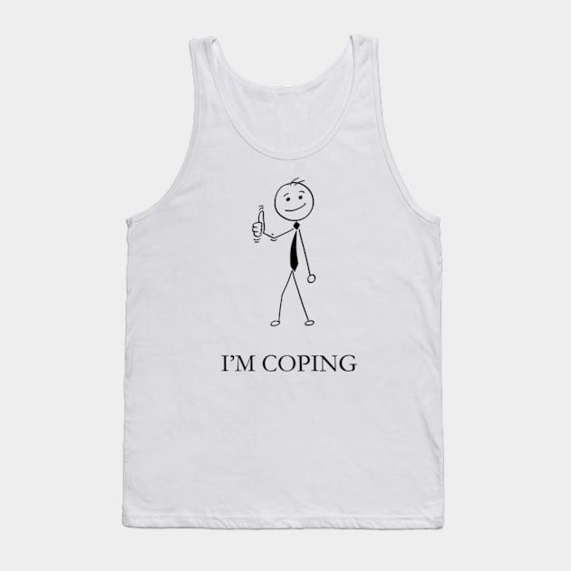 I'm Coping Tank Top by Armadales